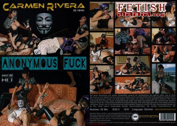 [Carmen Rivera Entertainment] Anonymous Fuck (2012) [Fisting]