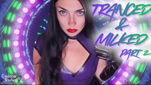 Countess Jezebeth - Tranced and Milked | Hypno Video