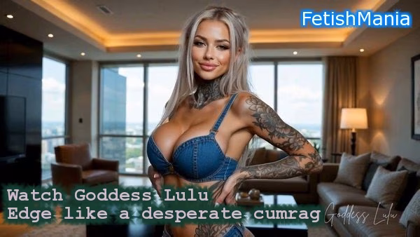 Goddess Lulu - Edge like a desperate cumrag | Hypno Video